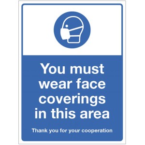 You must Wear Face Coverings in this Area