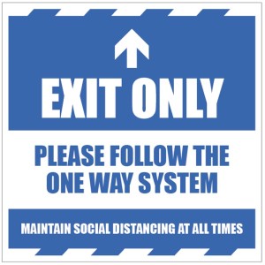 Exit Only  - Arrow Up - Follow the One Way System